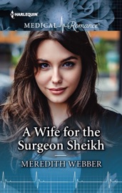 A Wife for the Surgeon Sheikh - Meredith Webber by  Meredith Webber PDF Download