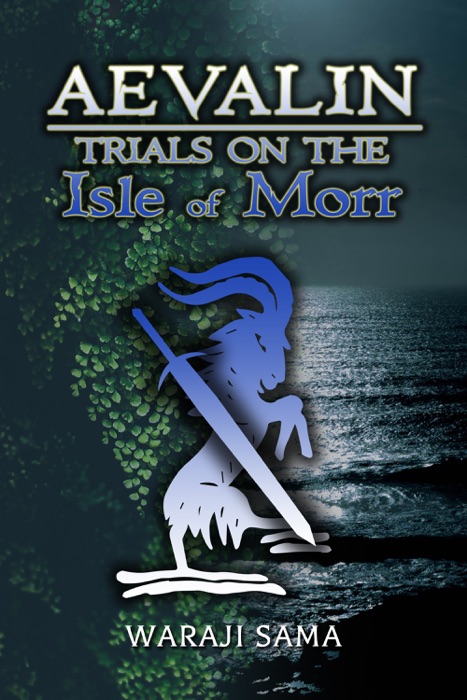 Aevalin: Trials on the Isle of Morr (Aevalin and the Age of Readventure, #2)