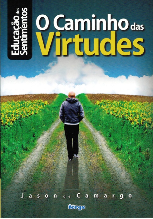Educação dos Sentimentos - O Caminho das Virtudes