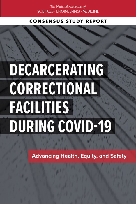 Decarcerating Correctional Facilities during COVID-19