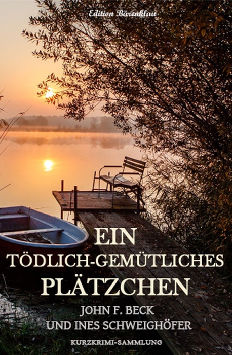 Ein tödlich-gemütliches Plätzchen: Kurzkrimi-Sammlung