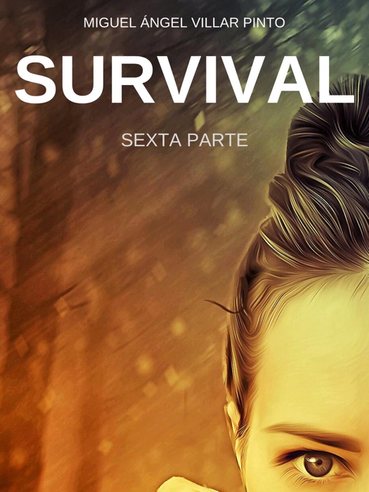 Survival: Sexta Parte