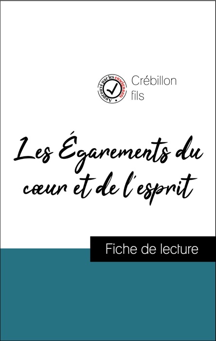 Analyse de l'œuvre : Les Égarements du cœur et de l'esprit (résumé et fiche de lecture plébiscités par les enseignants sur fichedelecture.fr)