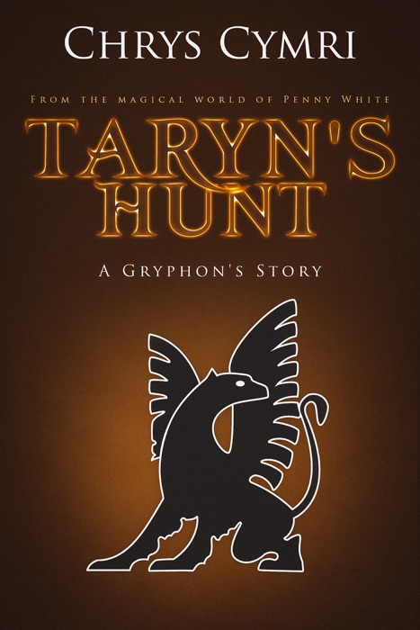 Taryn's Hunt: A Gryphon's Story