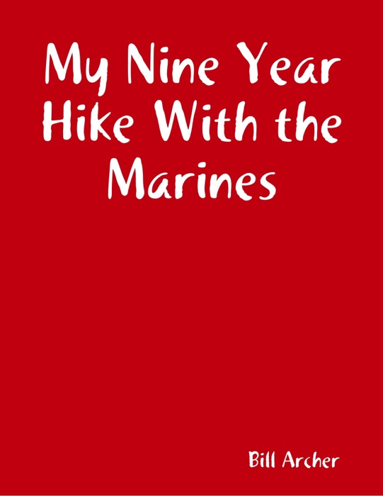 My Nine Year Hike With the Marines