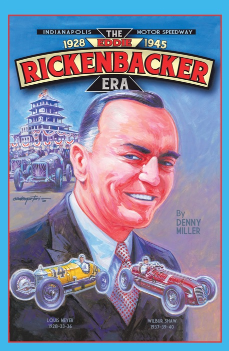 Indianapolis Motor Speedway- the Eddie Rickenbacker Era