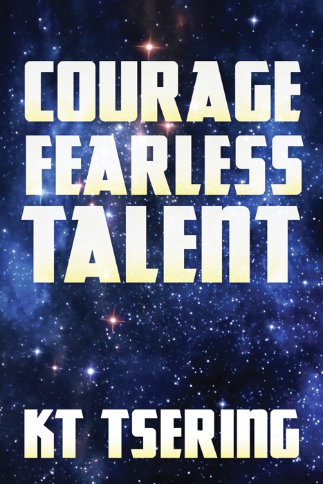 Courage Fearless Talent