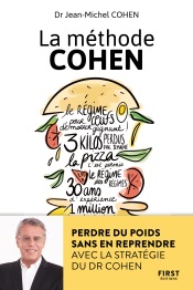 La méthode Cohen : Perdre du poids sans en reprendre avec la stratégie du Dr Jean-Michel Cohen