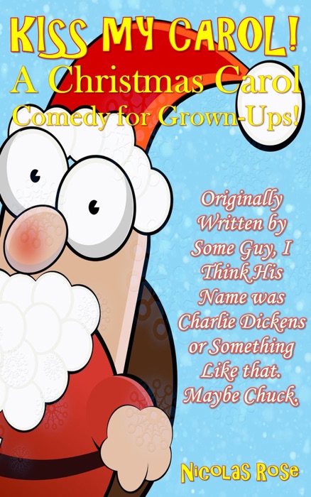 Kiss My Carol!