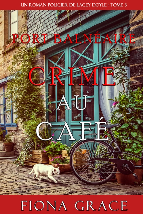 Crime au Café (Un Roman Policier de Lacey Doyle – Tome 3)