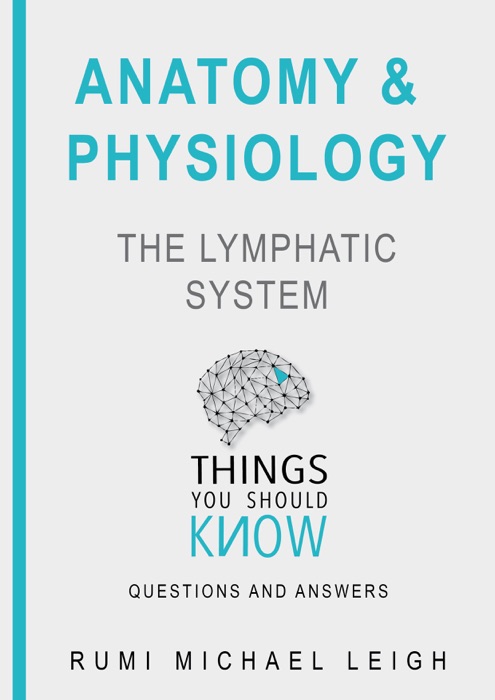 Anatomy and Physiology: The Lymphatic System