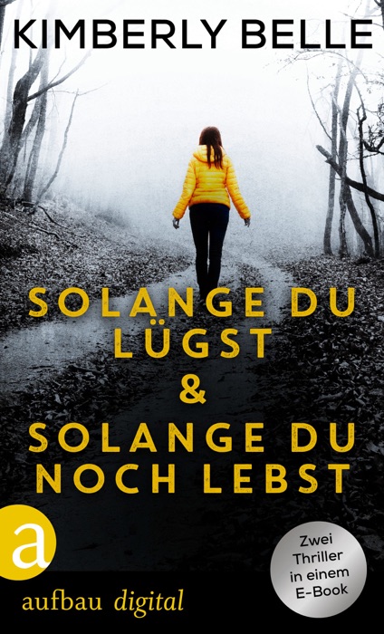 Solange du lügst & Solange du noch lebst