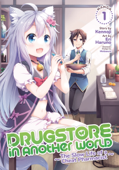 Drugstore in Another World: The Slow Life of a Cheat Pharmacist (Manga) Vol. 1 - Kennoji & Eri Haruno