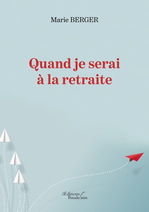 Quand je serai à la retraite