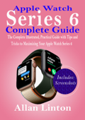 Apple Watch Series 6 Complete Guide - Allan Linton