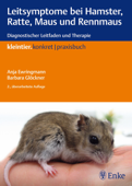 Leitsymptome bei Hamster, Ratte, Maus und Rennmaus - Anja Ewringmann & Barbara Glöckner