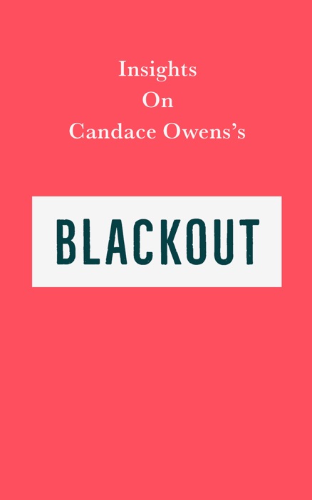 Insights on Candace Owens’s Blackout