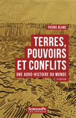 Terres, pouvoirs et conflits - Pierre Blanc