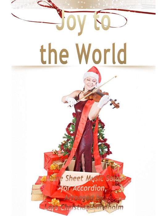 Joy to the World - Pure Sheet Music Solo for Accordion, Arranged By Lars Christian Lundholm