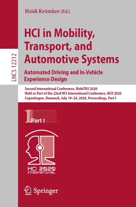 HCI in Mobility, Transport, and Automotive Systems. Automated Driving and In-Vehicle Experience Design