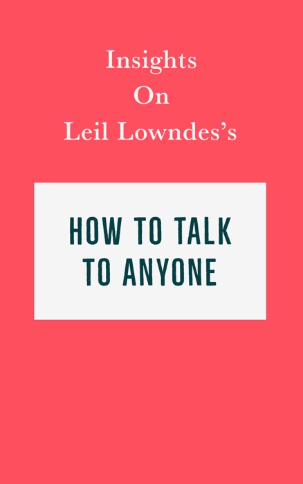 Insights on Leil Lowndes’s How to Talk to Anyone