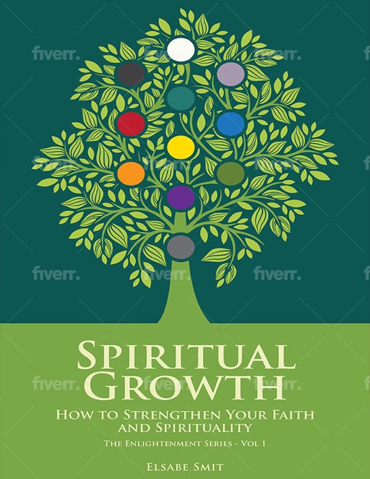 Spiritual Growth: How to Strengthen Your Faith and Spirituality