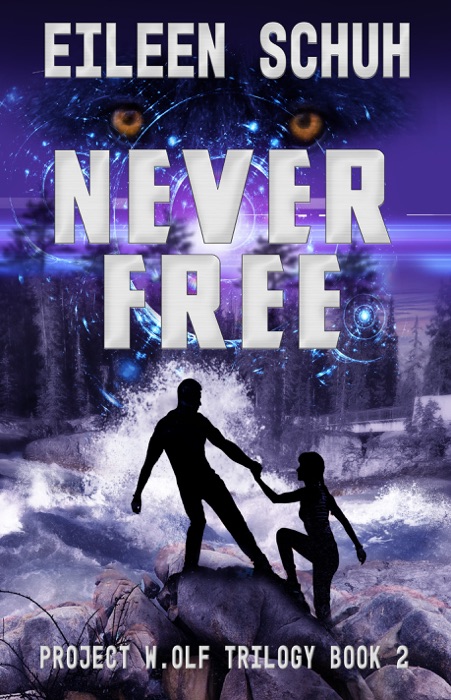 Never Free: Project W.Olf Trilogy Book 2