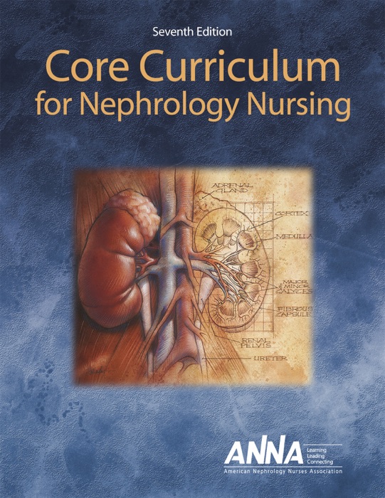 Seventh Edition Core Curriculum for Nephrology Nursing