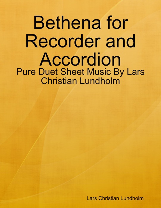 Bethena for Recorder and Accordion - Pure Duet Sheet Music By Lars Christian Lundholm