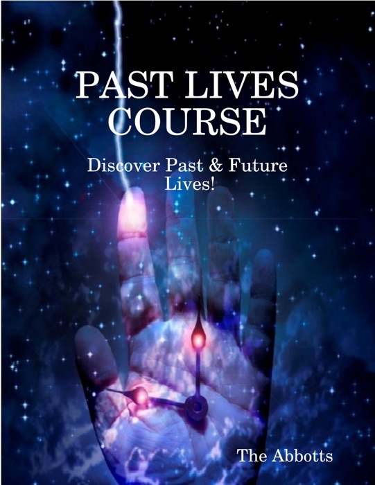 Past Lives Course - Discover Past & Future Lives!