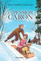 Jean-Pierre Charland - La Pension Caron - Tome 2 artwork