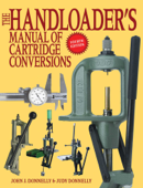 The Handloader's Manual of Cartridge Conversions - John J. Donnelly & Judy Donnelly