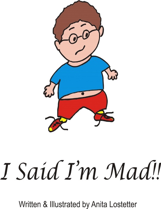 I Said I'm Mad!!