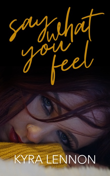 Say What You Feel (Chaos & Consent Book 2)