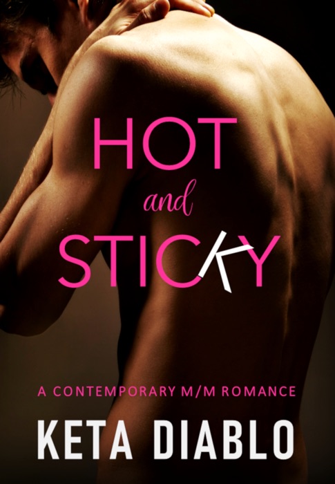 Hot and Sticky