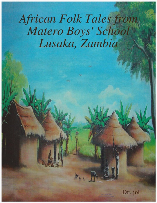 African Folk Tales from Matero Boys' School Lusaka, Zambia