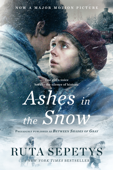 Ashes in the Snow (Movie Tie-In) - Ruta Sepetys