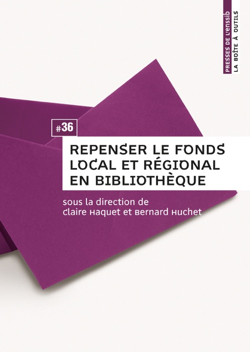 Repenser le fonds local et régional en bibliothèque