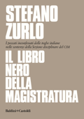 Il libro nero della magistratura - Stefano Zurlo