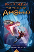 The Trials of Apollo, Book Five: The Tower of Nero - Rick Riordan