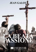 La Beata Passione - Jean Galot