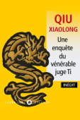 Une enquête du vénérable juge Ti - Qiu Xiaolong