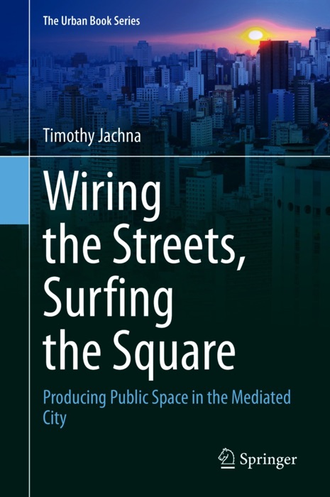 Wiring the Streets, Surfing the Square