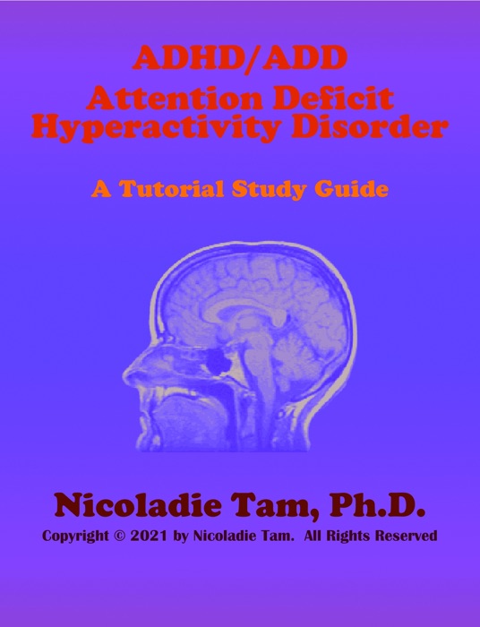 ADHD/ADD: Attention Deficit Hyperactivity Disorders: A Tutorial Study Guide