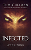 Infected: Awakening - Tom Coleman