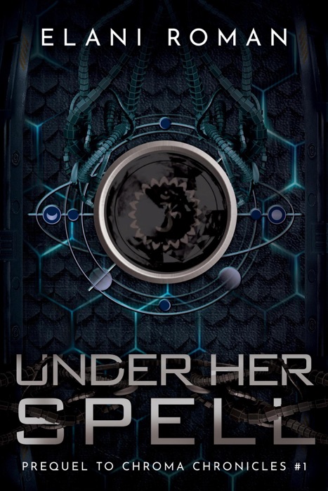 Under Her Spell Prequel To Chroma Chronicles #1