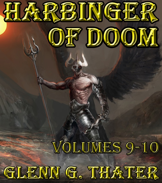 Harbinger of Doom: Volumes 9-10