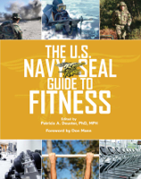 Patricia A. Deuster & Don Mann - The U.S. Navy SEAL Guide to Fitness artwork