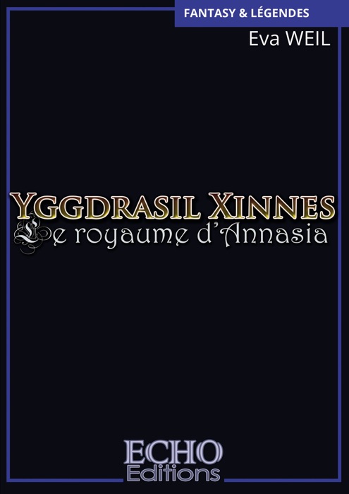 Yggdrasil Xinnes - Le royaume d’Annasia