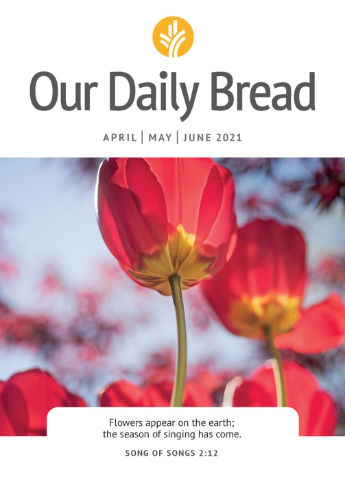 Our Daily Bread - April / May / June 2021